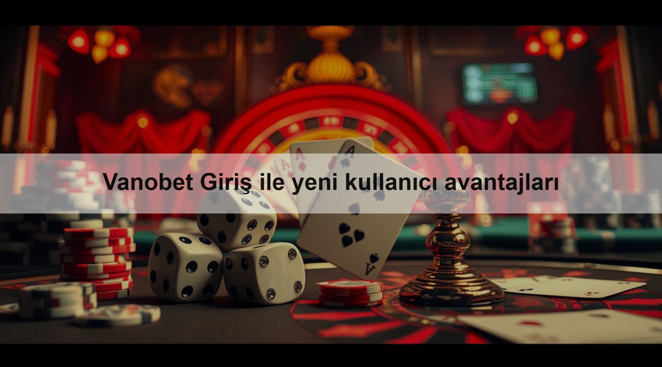 Vanobet Giriş ile yeni kullanıcı avantajları