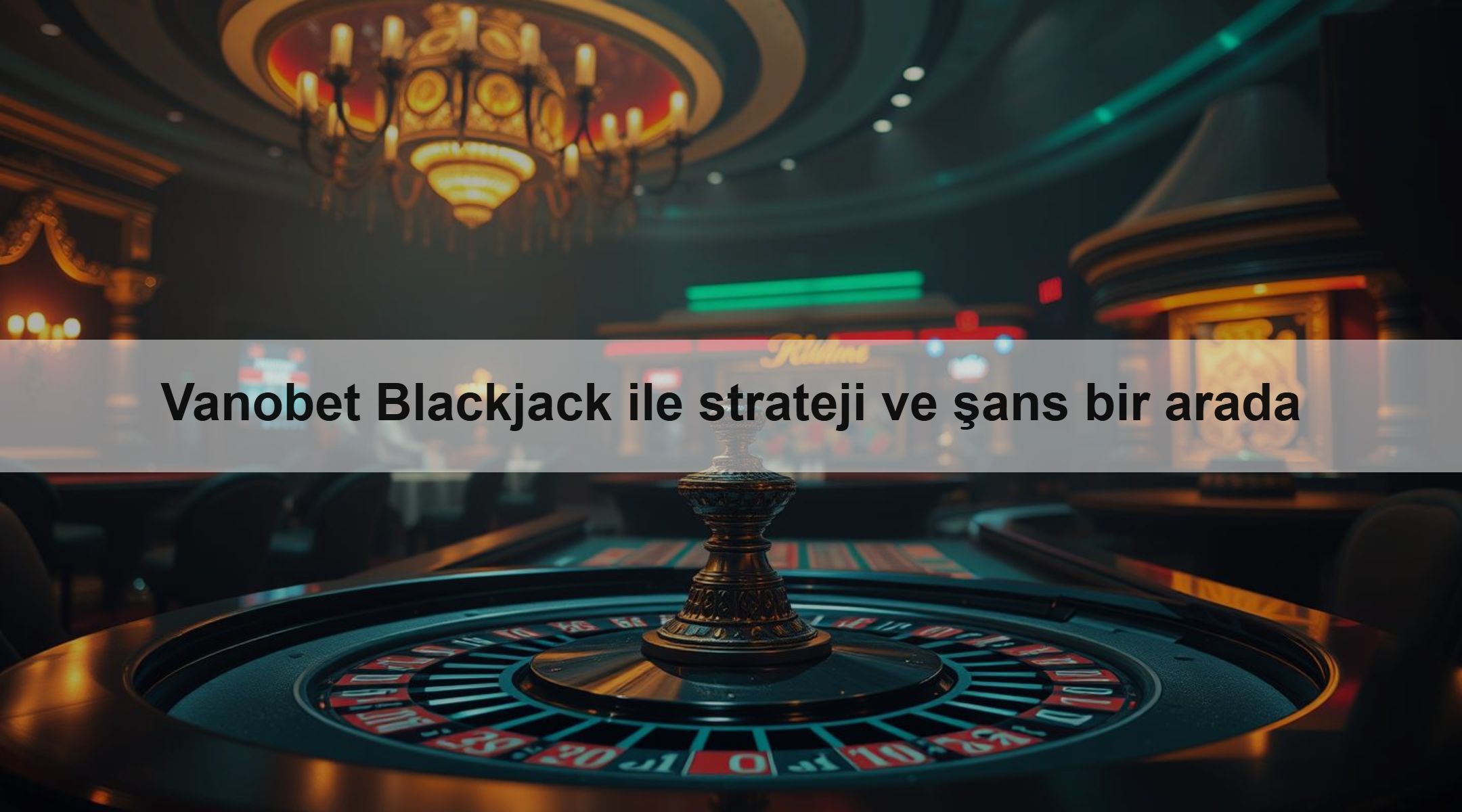 Vanobet Blackjack ile strateji ve şans bir arada