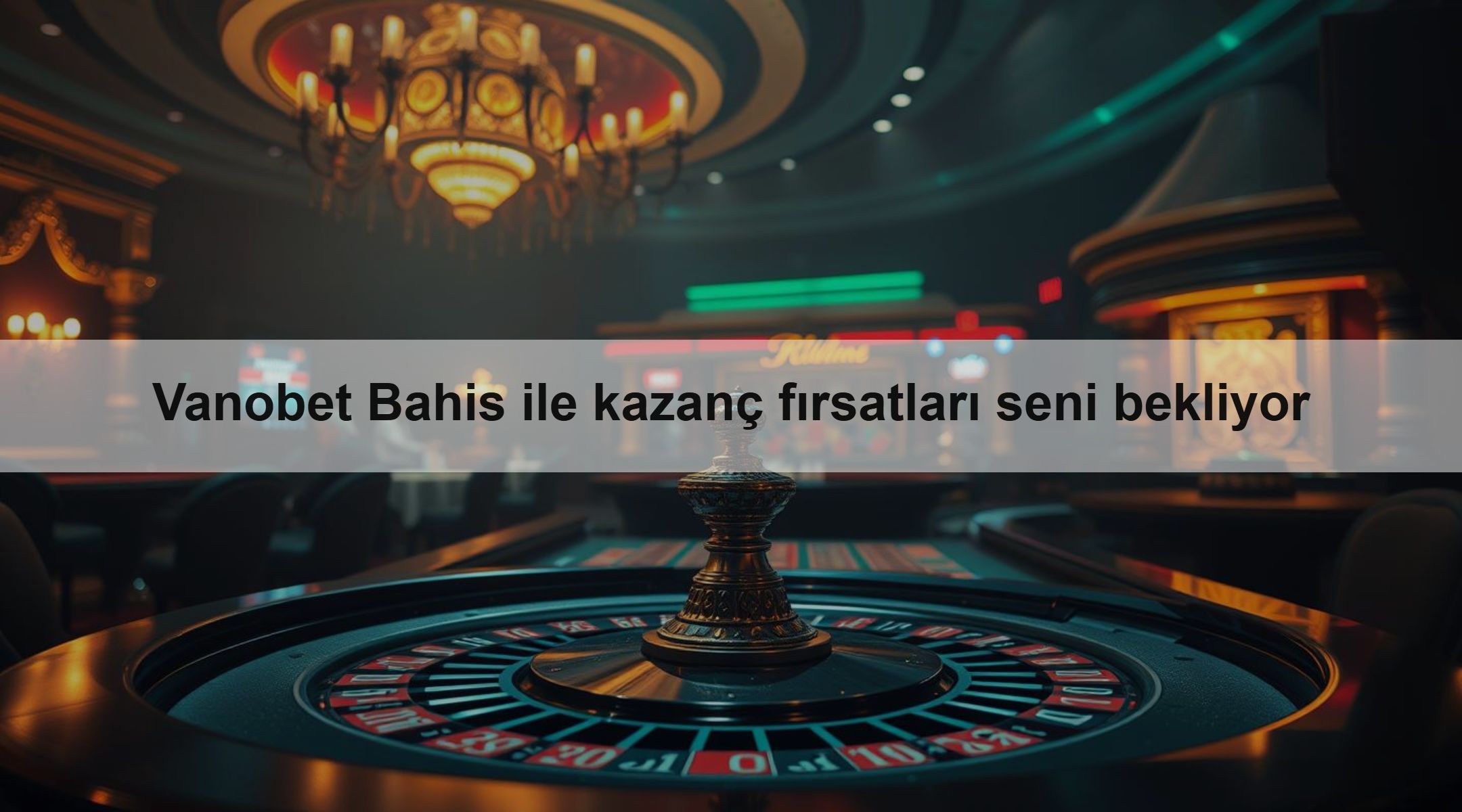 Vanobet Bahis ile kazanç fırsatları seni bekliyor