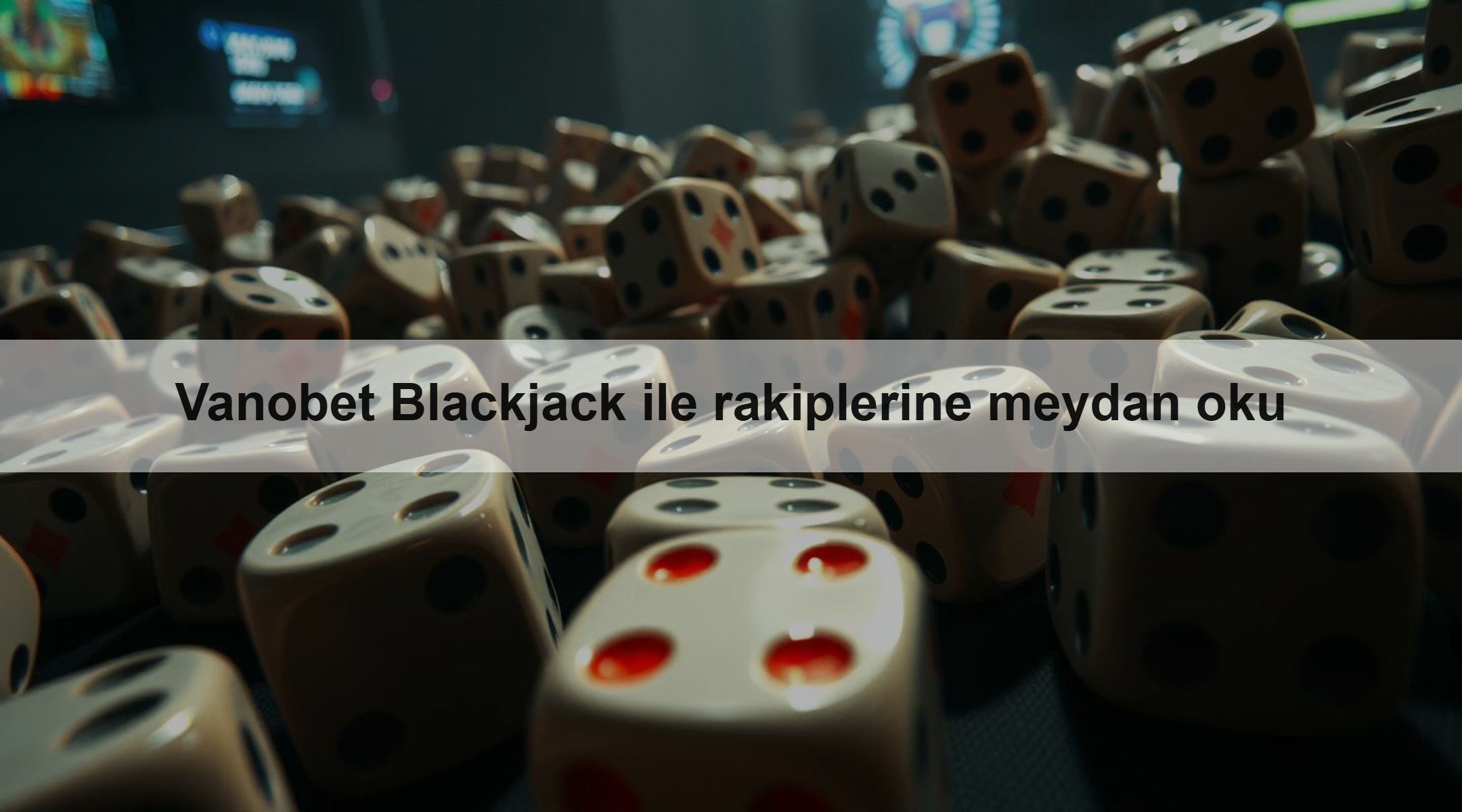 Vanobet Blackjack ile rakiplerine meydan oku