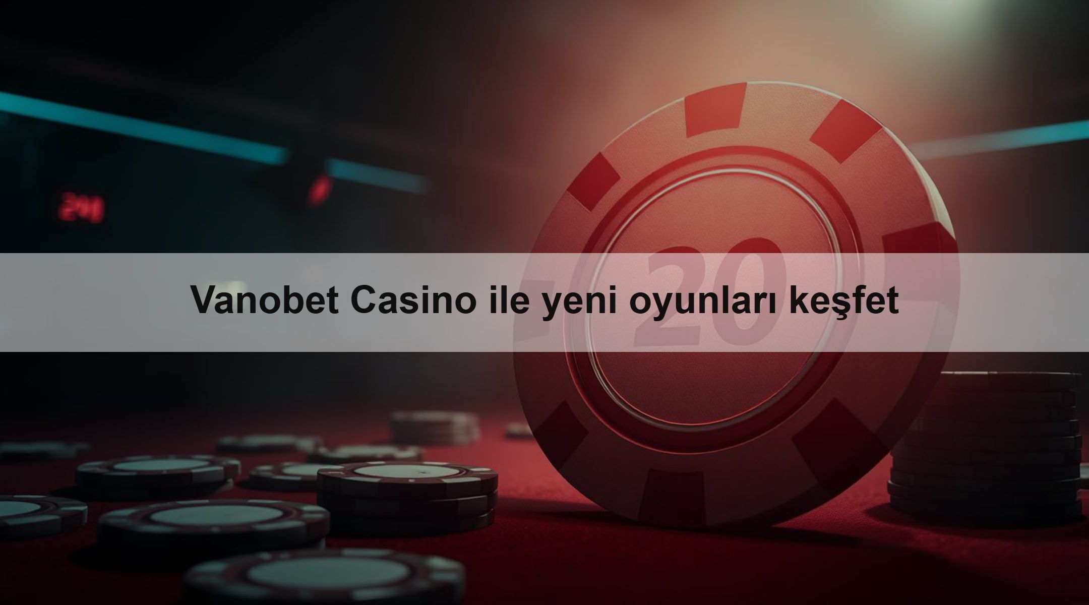 Vanobet Casino ile yeni oyunları keşfet