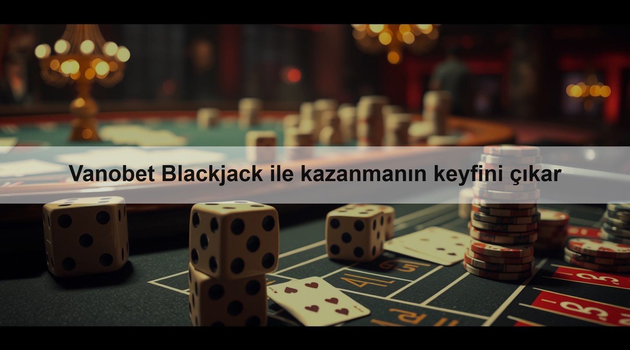 Vanobet Blackjack ile kazanmanın keyfini çıkar