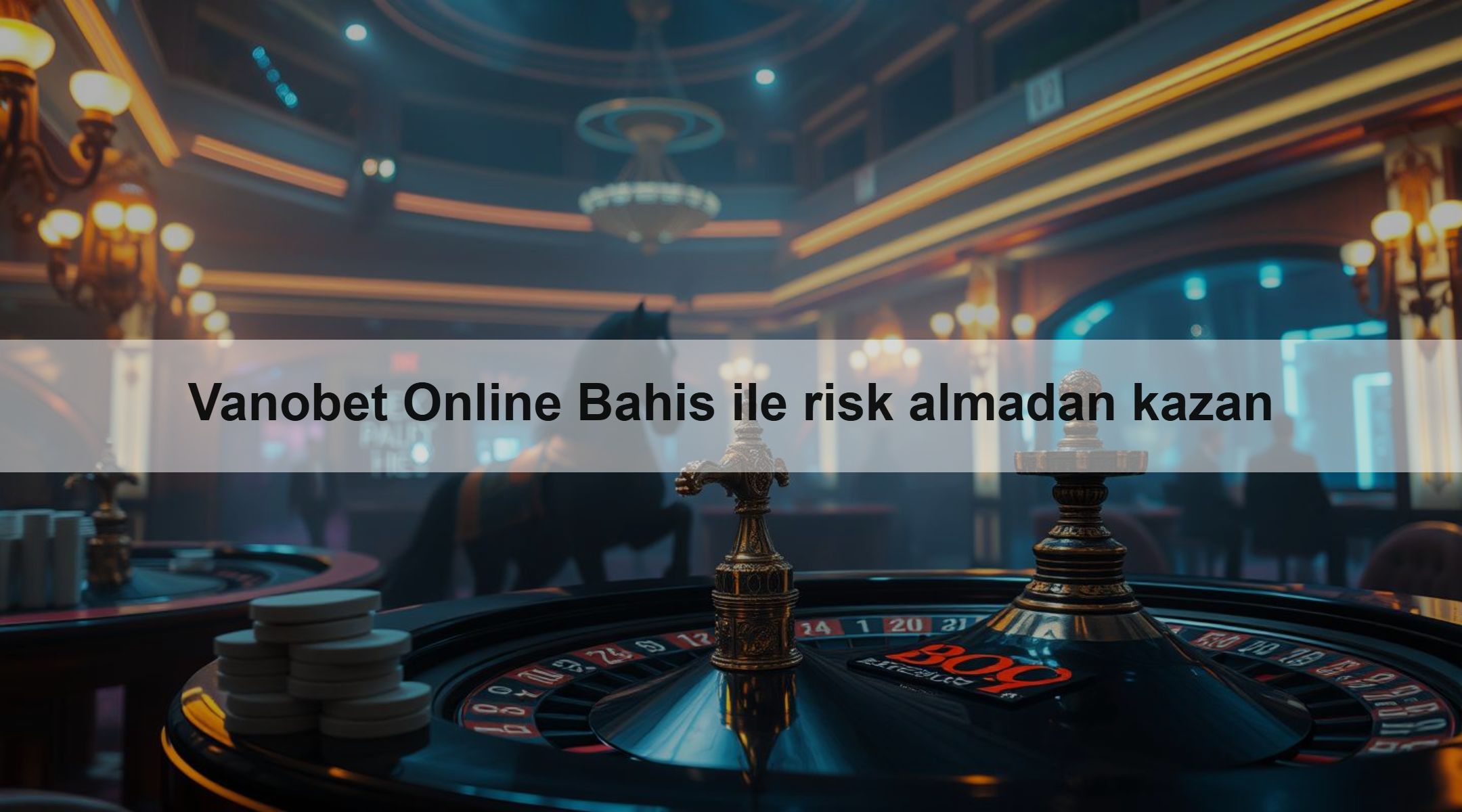 Vanobet Online Bahis ile risk almadan kazan